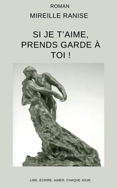 Si je t'aime, prends garde à toi !